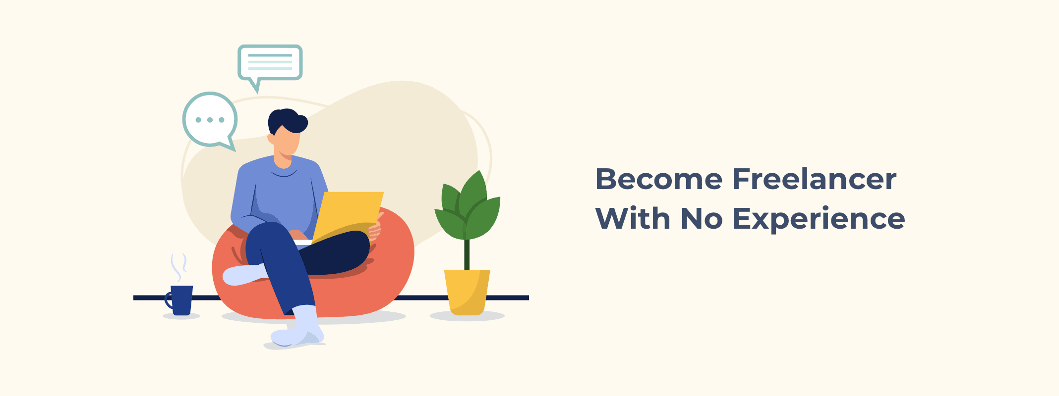How to Start Freelancing Without Any Experience: A Beginner’s Guide