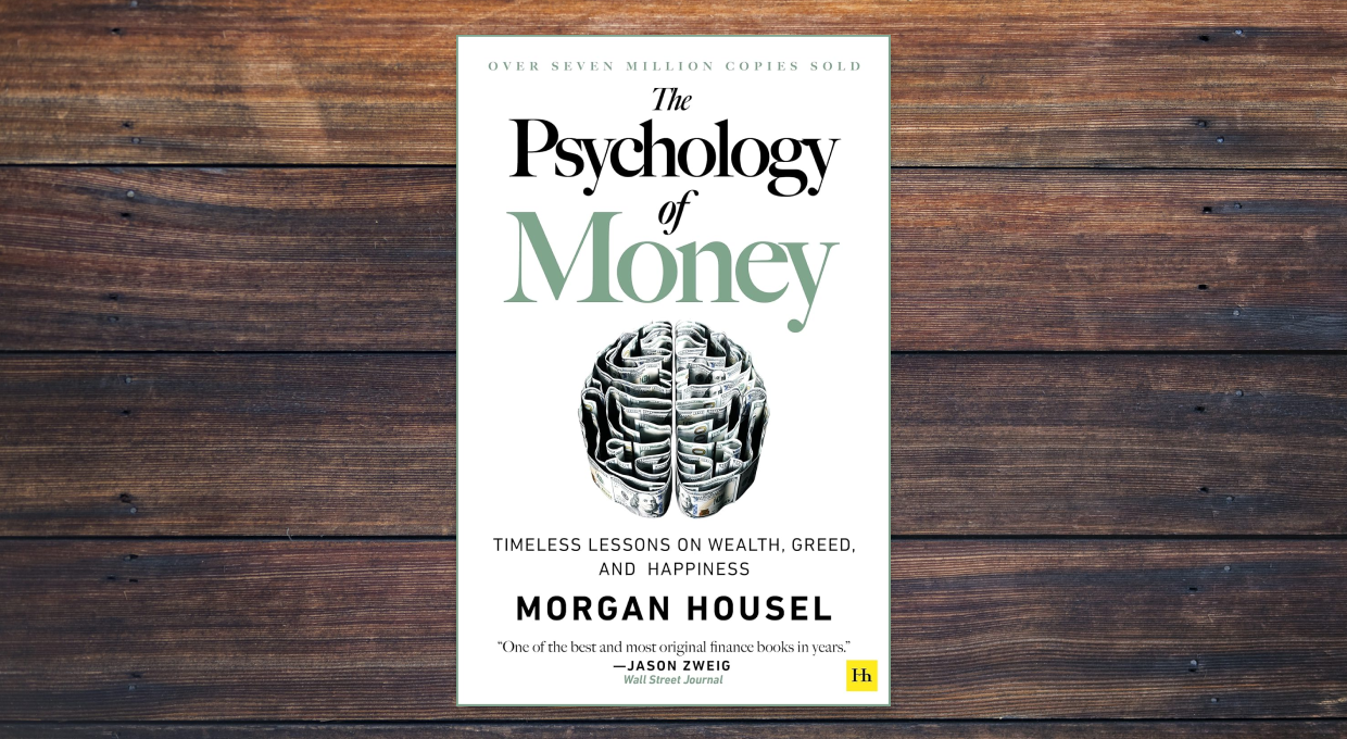 What Does "Psychology of Money" Teach Us About Wealth?