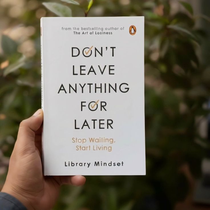 Don't Leave Anything for Later: A Wake Up Call to Start Living